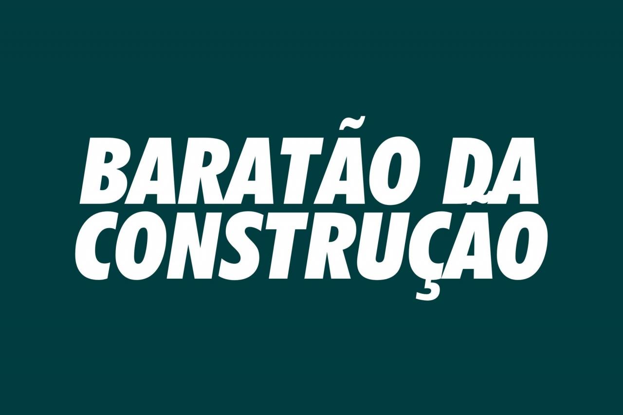 BARATÃO DA CONSTRUÇÃO