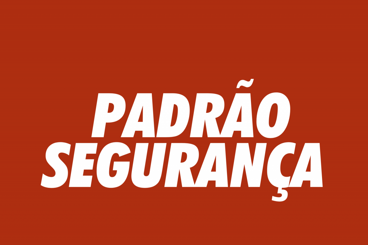 PADRÃO SEGURANÇA