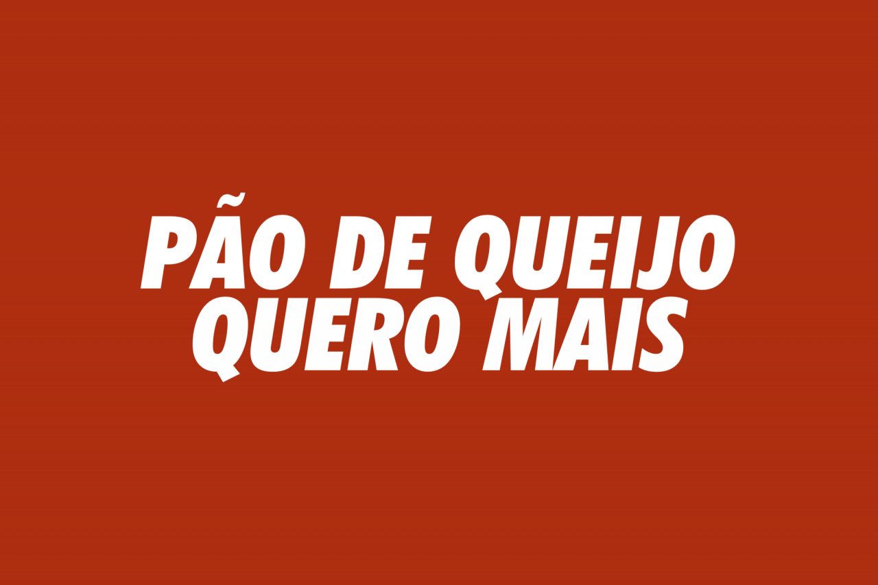 PÃO DE QUEIJO QUERO MAIS