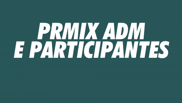 PRMIX ADM. E PARTICIPANTES
