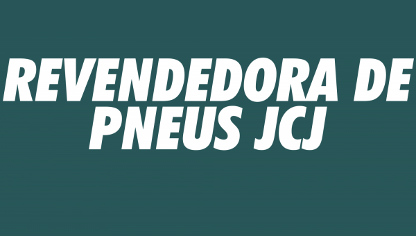 REVENDEDORA DE PNEUS JCJ